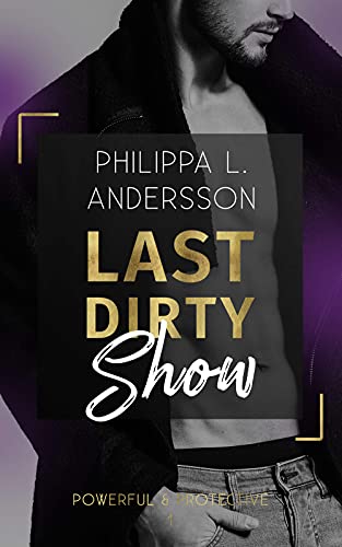 Last Dirty Show (Powerful & Protective 1)