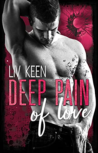 Deep Pain Of Love (Wild Tigers 6)
