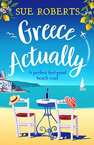 Greece Actually: A perfect feel-good beach read (Summer Romances)