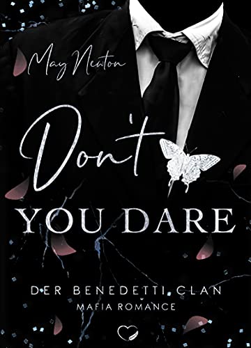 Don't you dare: Mafia Romance (Der Benedetti Clan 2)