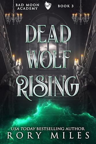 Dead Wolf Rising: Bad Moon Academy