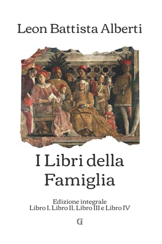 I Libri della Famiglia: Edizione integrale