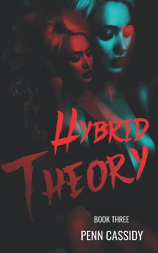 Hybrid Theory (Noc City Trilogy, Band 3)