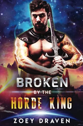 Broken by the Horde King (Horde Kings of Dakkar, Band 4)