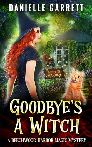 Goodbye's a Witch: A Beechwood Harbor Magic Mystery (Beechwood Harbor Magic Mysteries, Band 12)