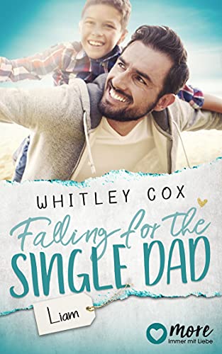 Falling for the Single Dad - Liam: Deutsche Ausgabe (Single Dads of Seattle 10)