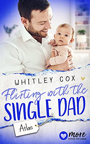 Flirting with the Single Dad - Atlas: Deutsche Ausgabe (Single Dads of Seattle 9)
