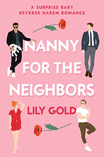 Nanny for the Neighbors: A Surprise Baby Reverse Harem Romance (Why Choose Standalones)