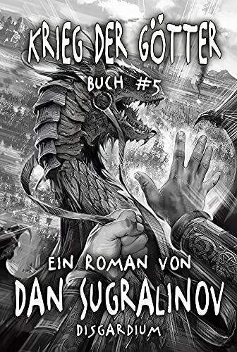 Krieg der Götter (Disgardium Buch #5): Eine dystopische LitRPG-Serie