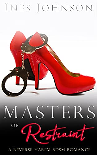 Masters of Restraint: a Reverse Harem BDSM Romance (Her Masters Book 1)