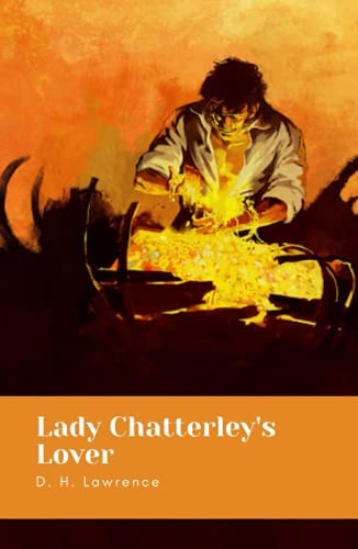 Lady Chatterley's Lover by D. H. Lawrence