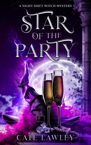 Star of the Party (Night Shift Witch Mysteries, Band 2)