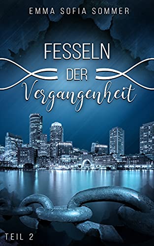 Fesseln der Vergangenheit Teil 2