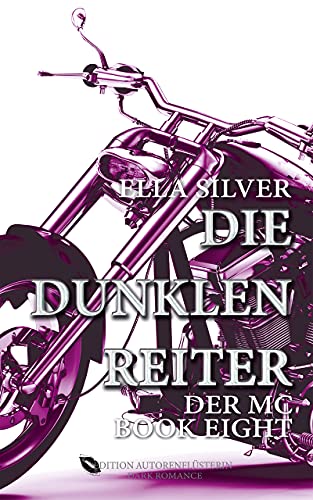 Die dunklen Reiter: Der MC Book 8: Dark Romance