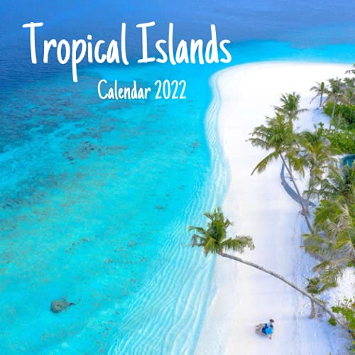 Tropical Islands 2022 calendar: Tropical Islands 2022 wall calendar, office calendar, 18 Months