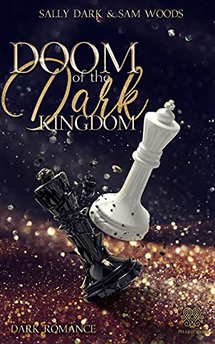 Doom of the Dark Kingdom (Dark Romance) Band 1 (Dark Kingdom Reihe)