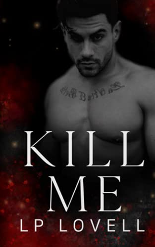 Kill Me: A mafia romance (Kiss of Death, Band 1)