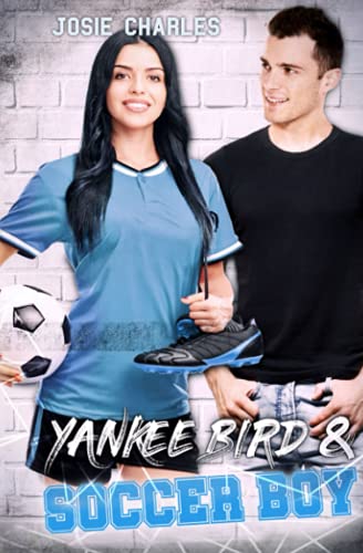 YANKEE BIRD & SOCCER BOY: College-Liebesroman (Die Princeton-Reihe)