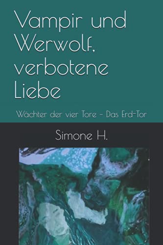 Vampir und Werwolf, verbotene Liebe: Wächter der vier Tore – Das Erd-Tor