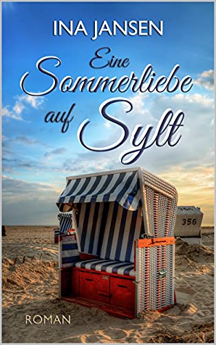 Eine Sommerliebe auf Sylt : (Sylter Liebe 1)