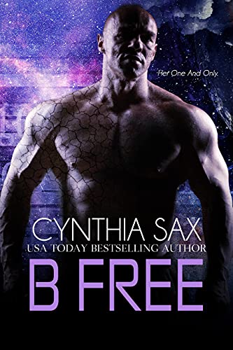 B Free: A SciFi Cyborg Romance (Rebel Cyborgs Book 4)