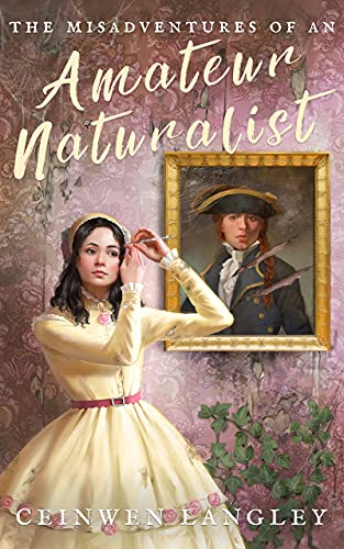 The Misadventures of an Amateur Naturalist (Celeste Rossan Book 1)