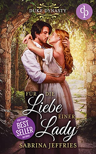 Für die Liebe einer Lady (Duke Dynasty-Reihe 2)