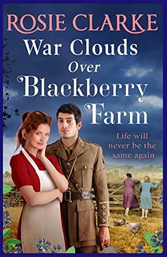 War Clouds Over Blackberry Farm: The start of a brand new historical saga series by Rosie Clarke (English Edition)