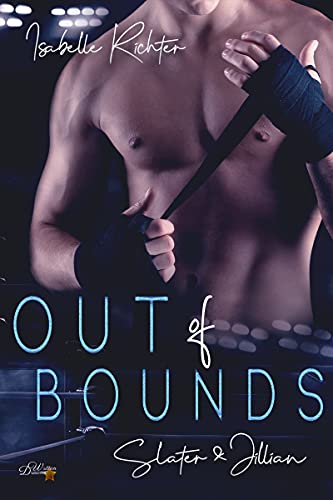 Out of Bounds: Slater und Jillian (Out-of-Bounds-Reihe 3)
