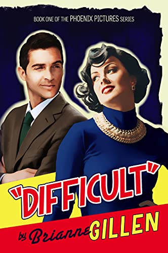 Difficult: Phoenix Pictures, Book 1