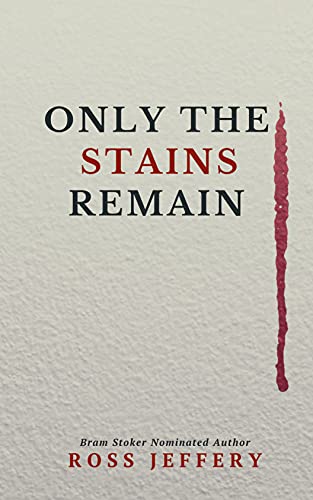 Only The Stains Remain