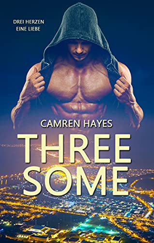 Threesome: Drei Herzen, eine Liebe