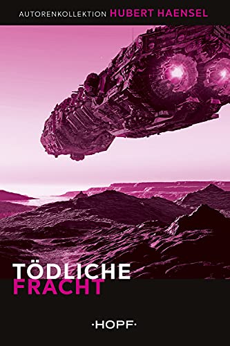 Tödliche Fracht (HOPF Autorenkollektion 7)