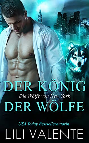 DER KÖNIG DER WÖLFE (Die Wölfe von New York 1)