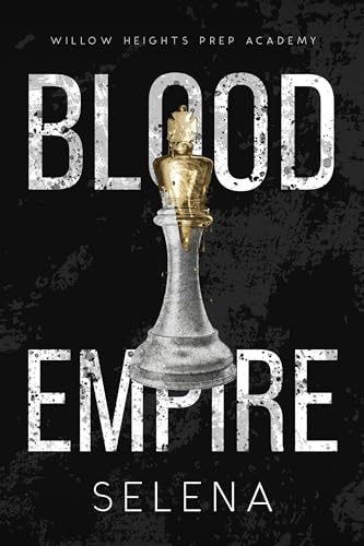 Blood Empire: A Dark High School Romance (Willow Heights Prep Academy: The Exile Book 5)