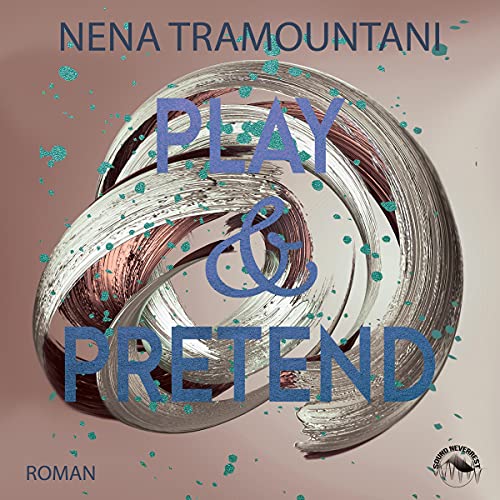 Play & Pretend: Die Soho-Love-Reihe 3