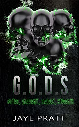 G.O.D.S.: Gifted. Obedient. Deadly. Students. 1