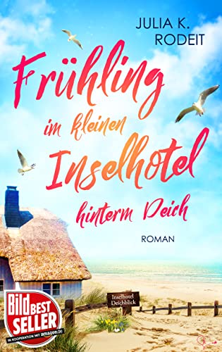 Frühling im kleinen Inselhotel hinterm Deich (Inselträume auf Amrum 1)