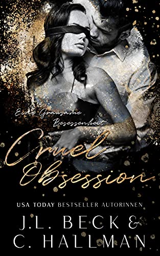Cruel Obsession: Eine Grausame Besessenheit
