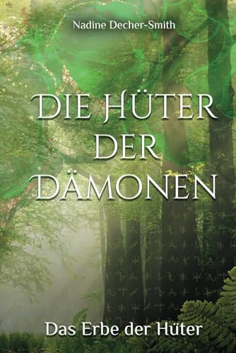 Die Hüter der Dämonen: Das Erbe der Hüter