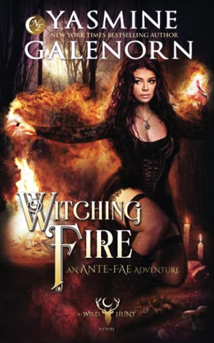 Witching Fire: An Ante-Fae Adventure (The Wild Hunt, Band 16)