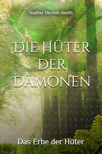 Die Hüter der Dämonen: Das Erbe der Hüter