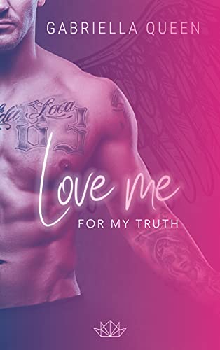 Love me for my Truth (Hate me - Love me 2)