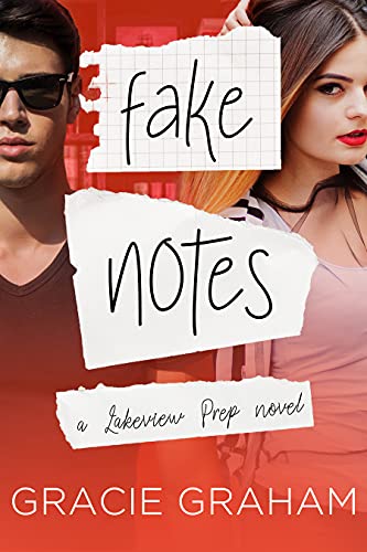 Fake Notes: A Sweet Fake Dating Young Adult Romance (Lakeview Prep Book 2)