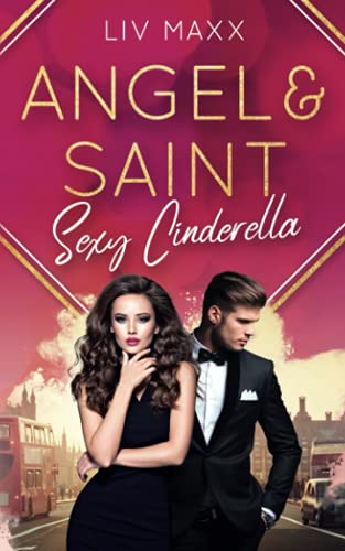 Angel & Saint: Sexy Cinderella (All Saints, Band 1)