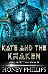 Kate and the Kraken: A SciFi Alien Romance (Alien Abduction Book 11)