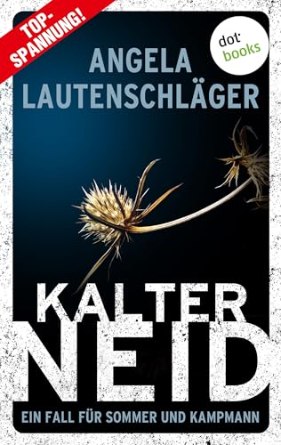 Kalter Neid: Kriminalroman | Ein Fall für Sommer und Kampmann, Band 1 – Die neue Bestsellerreihe aus der Hansestadt
