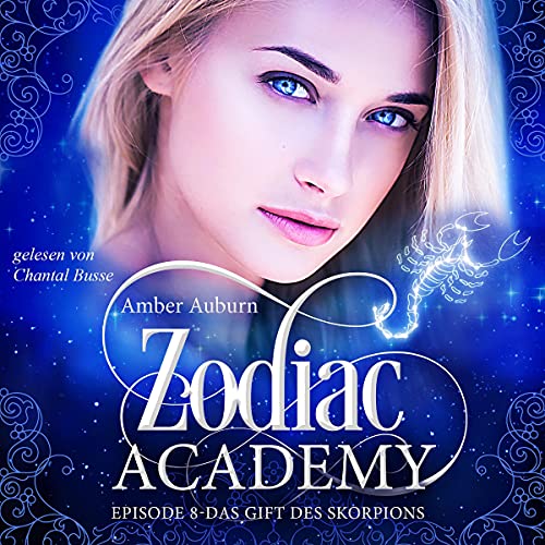 Das Gift des Skorpions: Zodiac Academy 8