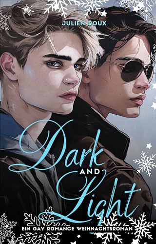 Dark & Light: Dark and Light: ein Gay Romance schwuler Weihnachtsroman mit Spice