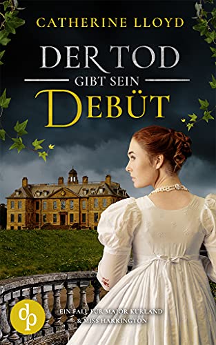 Der Tod gibt sein Debüt (Ein Fall für Major Kurland & Miss Harrington 2)